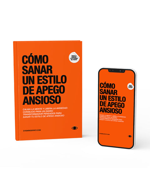 Cómo Sanar un Estilo De Apego Ansioso (Spanish Version)